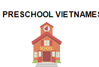TRUNG TÂM PRESCHOOL VIETNAMESE AMERICAN